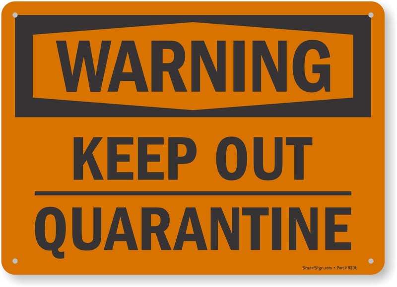 SmartSign 10 x 14 inch â€œWarning - Keep Out, Quarantineâ€ OSHA Sign, Digitally Printed, 55 mil HDPE Plastic, Black and Orange - Image 1